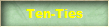 Ten-Ties